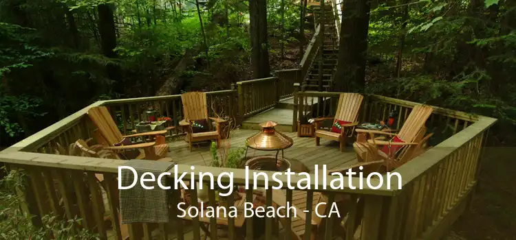 Decking Installation Solana Beach - CA