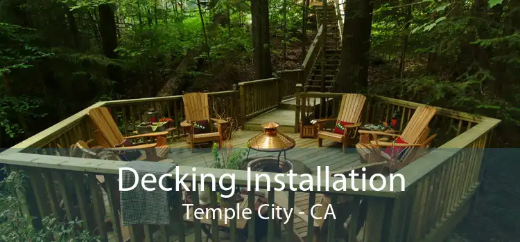 Decking Installation Temple City - CA