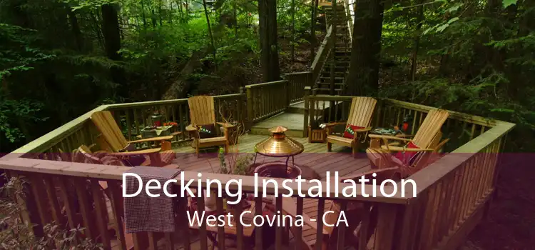 Decking Installation West Covina - CA