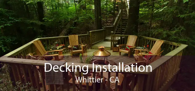 Decking Installation Whittier - CA