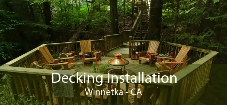 Decking Installation Winnetka - CA