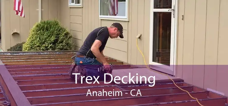 Trex Decking Anaheim - CA